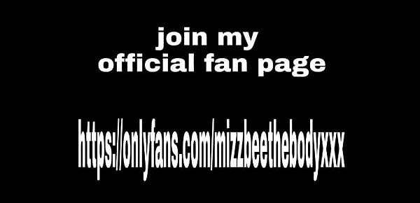  Mizzbeethebodyxxx official fan page cum see all my full length videos